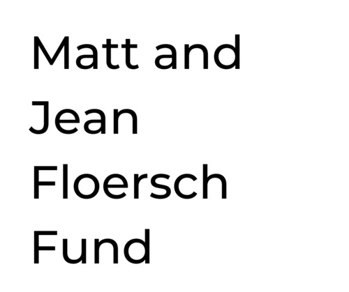 Matt and Jean Floersch Fund