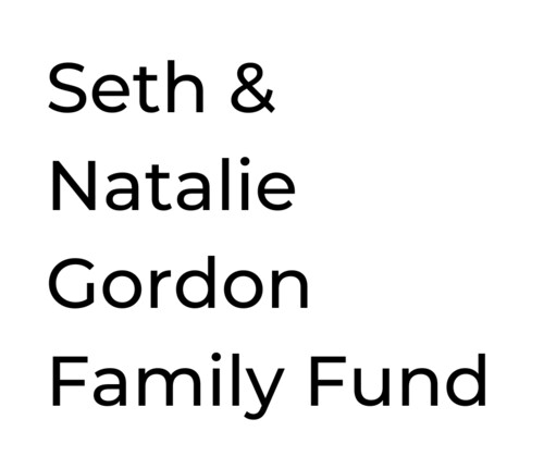 Seth & Natalie Gordon Family Fund