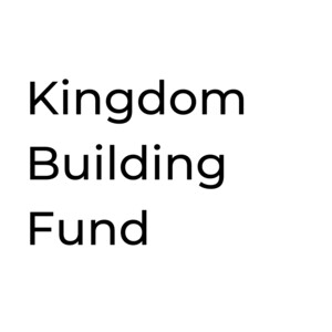 Kingdom Building Fund