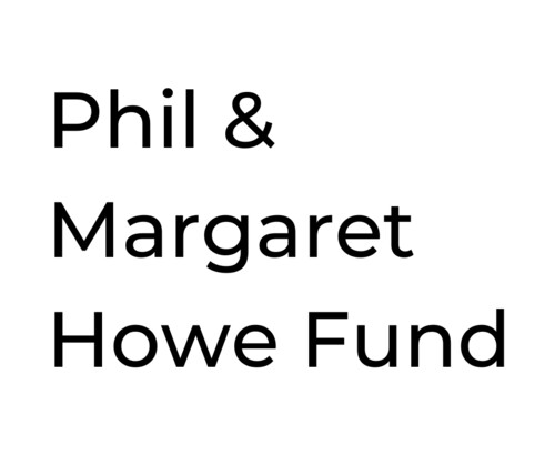 Phil & Margaret Howe Fund