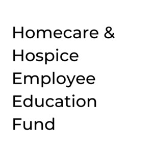 Homecare & Hospice Employee Education Fund