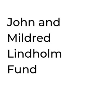 John and Mildred Lindholm Fund