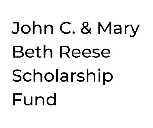 John C. & Mary Beth Reese Scholarship Fund