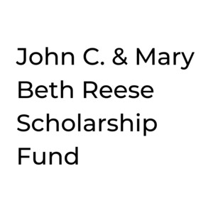 John C. & Mary Beth Reese Scholarship Fund