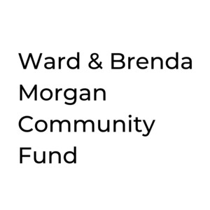 Ward & Brenda Morgan Community Fund