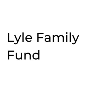 Lyle Family Fund